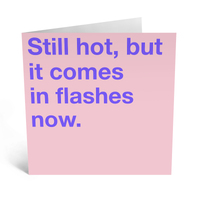 Still hot, but it comes in flashes now gift card