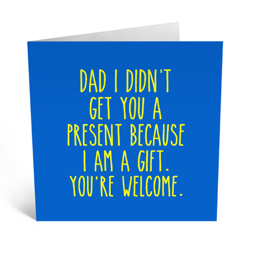 Dad I Am a gift, gift card